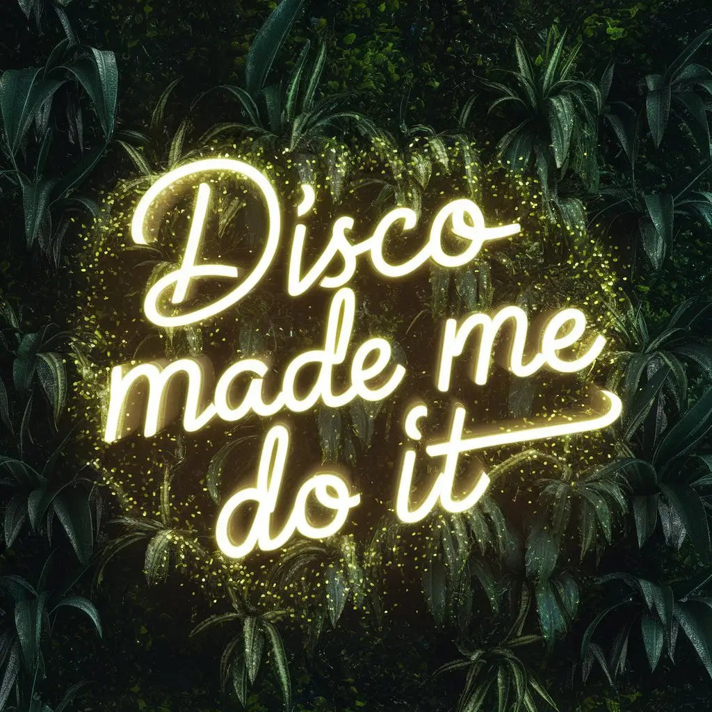 Disco made me do it neon sign - NeonTitle