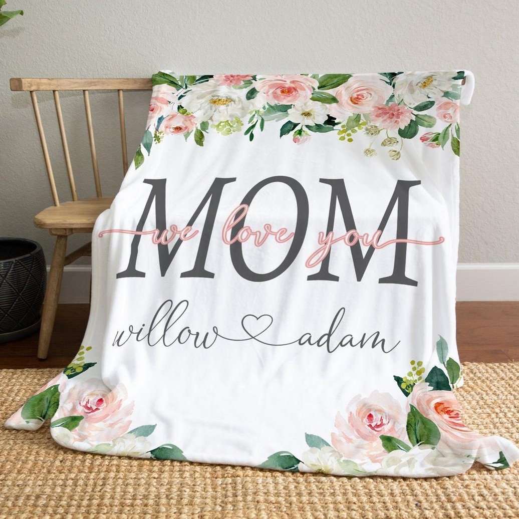 Personalized Flora Mom/Nana/Auntie We Love You Blanket|11042212