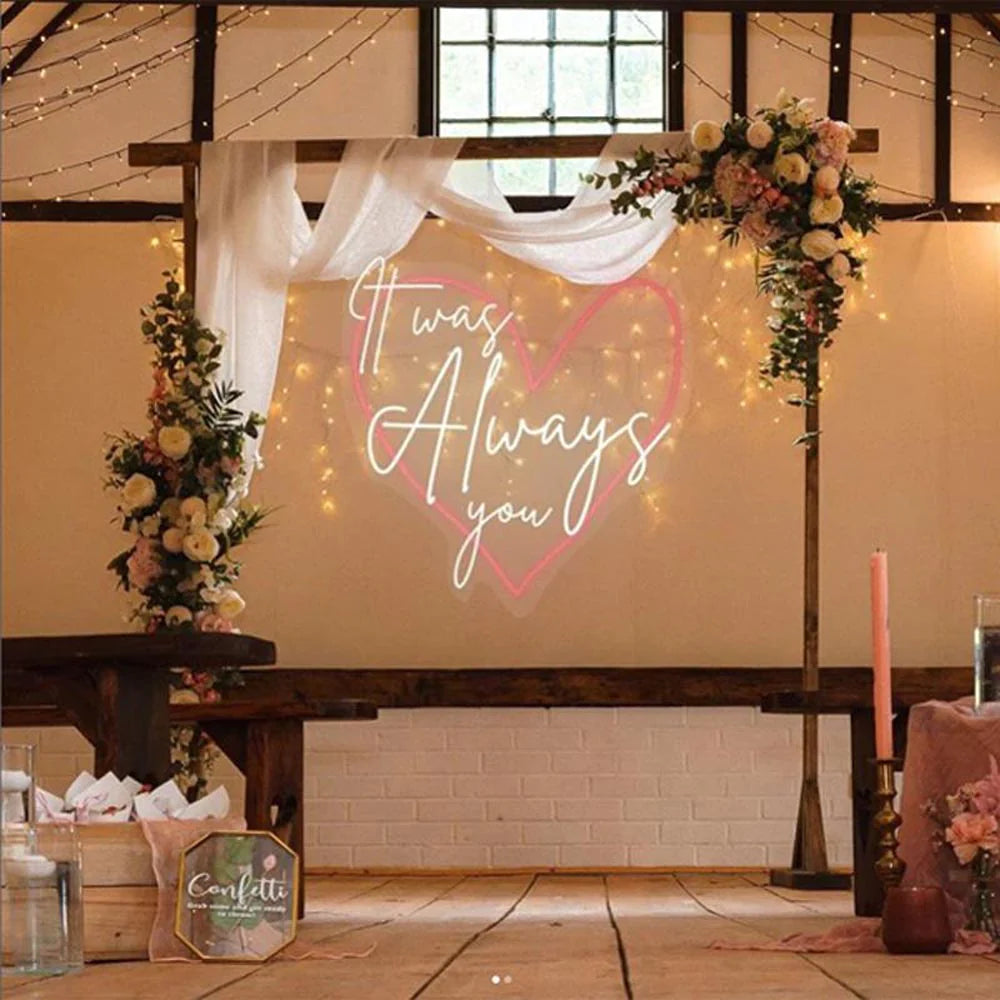 Unveiling the Mesmerizing 'It Was Always You' Neon Sign for Wedding Bliss - NeonTitle