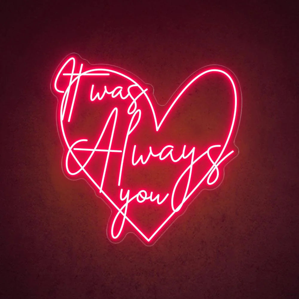 Unveiling the Mesmerizing 'It Was Always You' Neon Sign for Wedding Bliss - NeonTitle