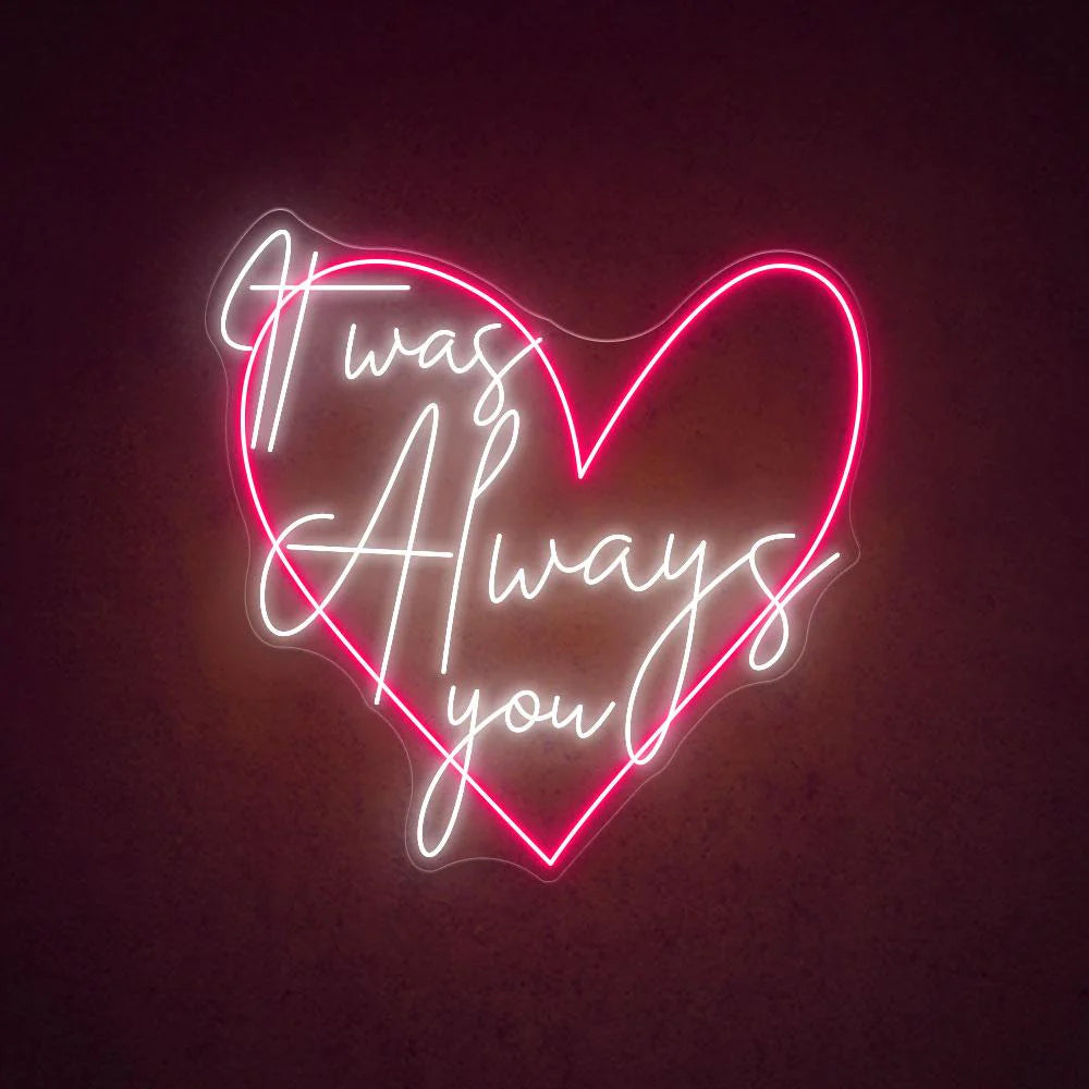 Unveiling the Mesmerizing 'It Was Always You' Neon Sign for Wedding Bliss - NeonTitle